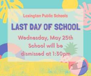 Last Day of School - Early Release 1:30pm